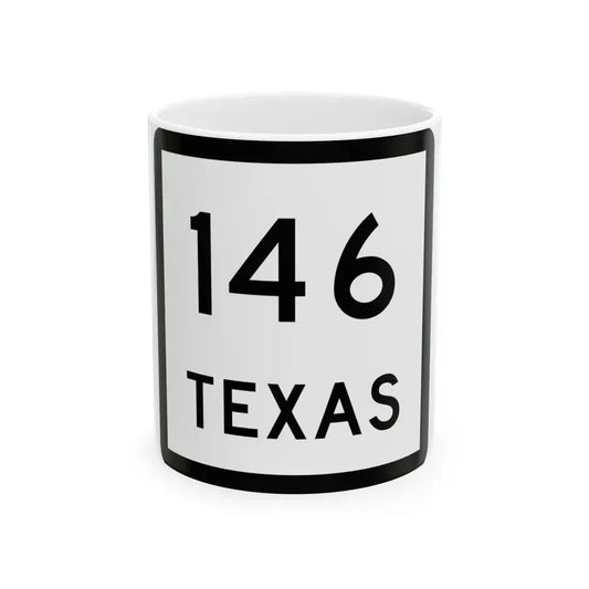 Texas 146 (Texas) (Road Sign) White Coffee Mug 11oz - Go Mug Yourself