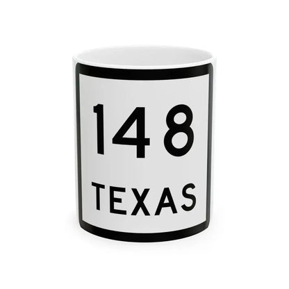 Texas 148 (Texas) (Road Sign) White Coffee Mug 11oz - Go Mug Yourself