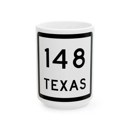 Texas 148 (Texas) (Road Sign) White Coffee Mug 15oz - Go Mug Yourself