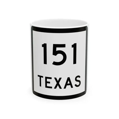 Texas 151 (Texas) (Road Sign) White Coffee Mug 11oz - Go Mug Yourself