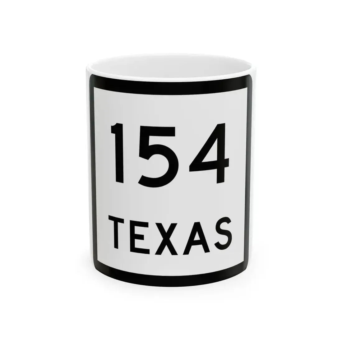 Texas 154 (Texas) (Road Sign) White Coffee Mug 11oz - Go Mug Yourself