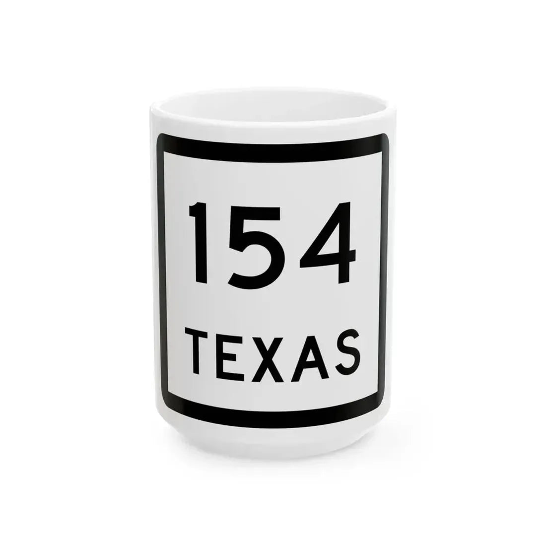 Texas 154 (Texas) (Road Sign) White Coffee Mug 15oz - Go Mug Yourself