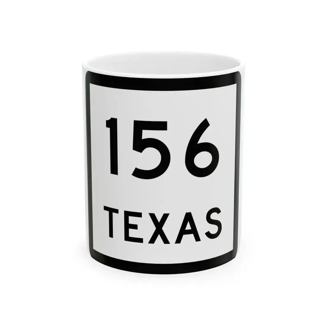 Texas 156 (Texas) (Road Sign) White Coffee Mug 11oz - Go Mug Yourself