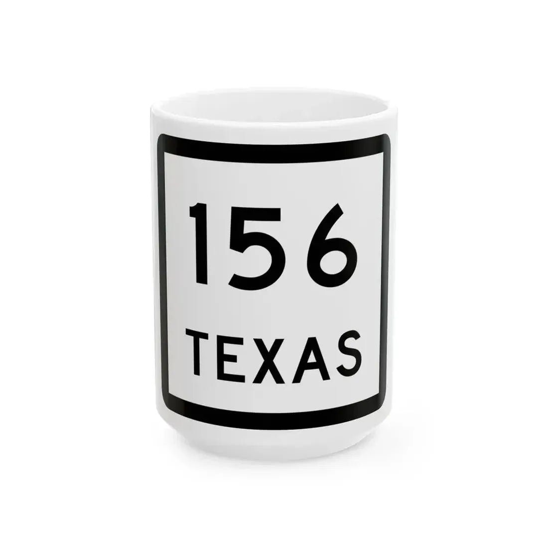 Texas 156 (Texas) (Road Sign) White Coffee Mug 15oz - Go Mug Yourself