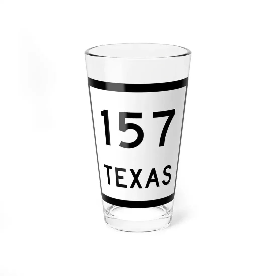 Texas 157 (Texas) (Road Sign) Pint Glss 16oz 16oz - Go Mug Yourself