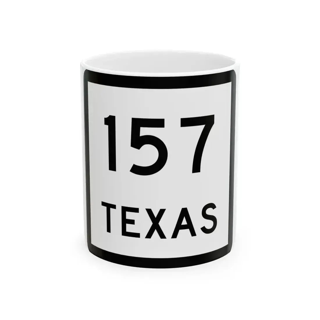 Texas 157 (Texas) (Road Sign) White Coffee Mug 11oz - Go Mug Yourself