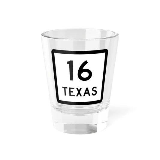 Texas 16 (Texas) (Road Sign) Shot Glass 1.5oz 1.5oz - Go Mug Yourself