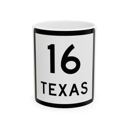Texas 16 (Texas) (Road Sign) White Coffee Mug 11oz - Go Mug Yourself