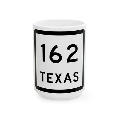 Texas 162 (Texas) (Road Sign) White Coffee Mug 15oz - Go Mug Yourself