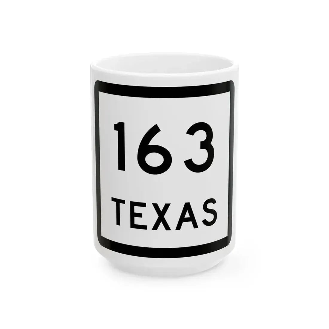 Texas 163 (Texas) (Road Sign) White Coffee Mug 15oz - Go Mug Yourself