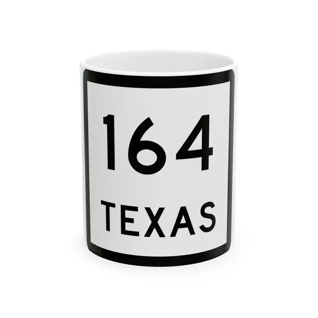 Texas 164 (Texas) (Road Sign) White Coffee Mug 11oz - Go Mug Yourself