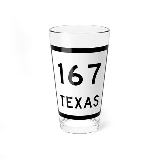 Texas 167 (Texas) (Road Sign) Pint Glass 16oz 16oz - Go Mug Yourself