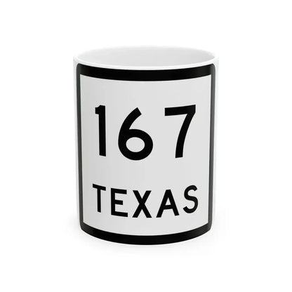 Texas 167 (Texas) (Road Sign) White Coffee Mug 11oz - Go Mug Yourself