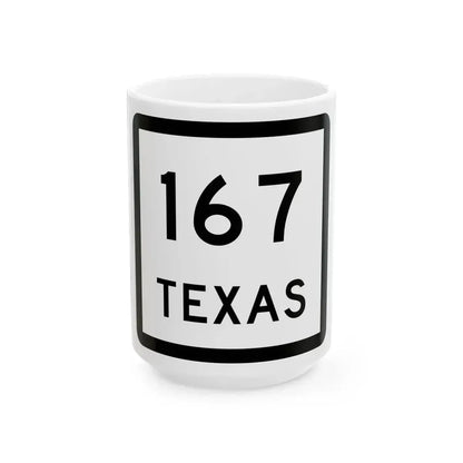 Texas 167 (Texas) (Road Sign) White Coffee Mug 15oz - Go Mug Yourself