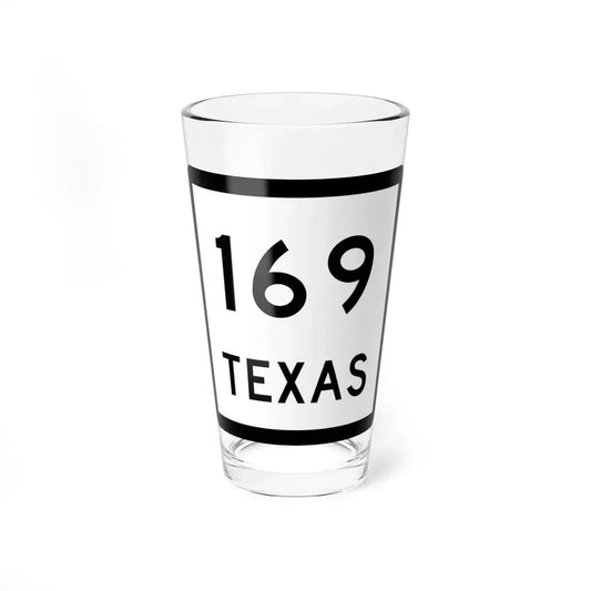 Texas 169 (Texas) (Road Sign) Pint Glss 16oz 16oz - Go Mug Yourself