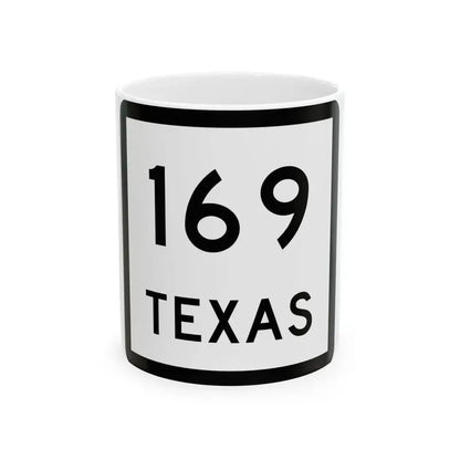 Texas 169 (Texas) (Road Sign) White Coffee Mug 11oz - Go Mug Yourself