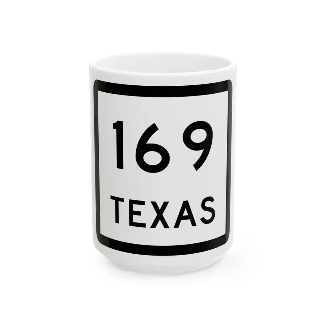 Texas 169 (Texas) (Road Sign) White Coffee Mug 15oz - Go Mug Yourself