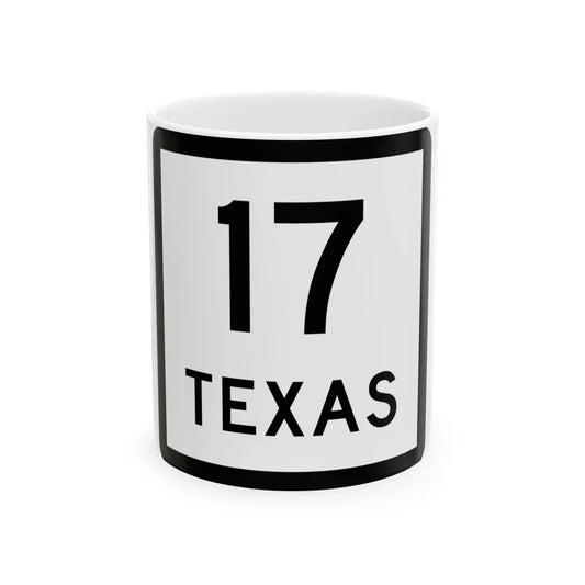 Texas 17 (Texas) (Road Sign) White Coffee Mug 11oz - Go Mug Yourself
