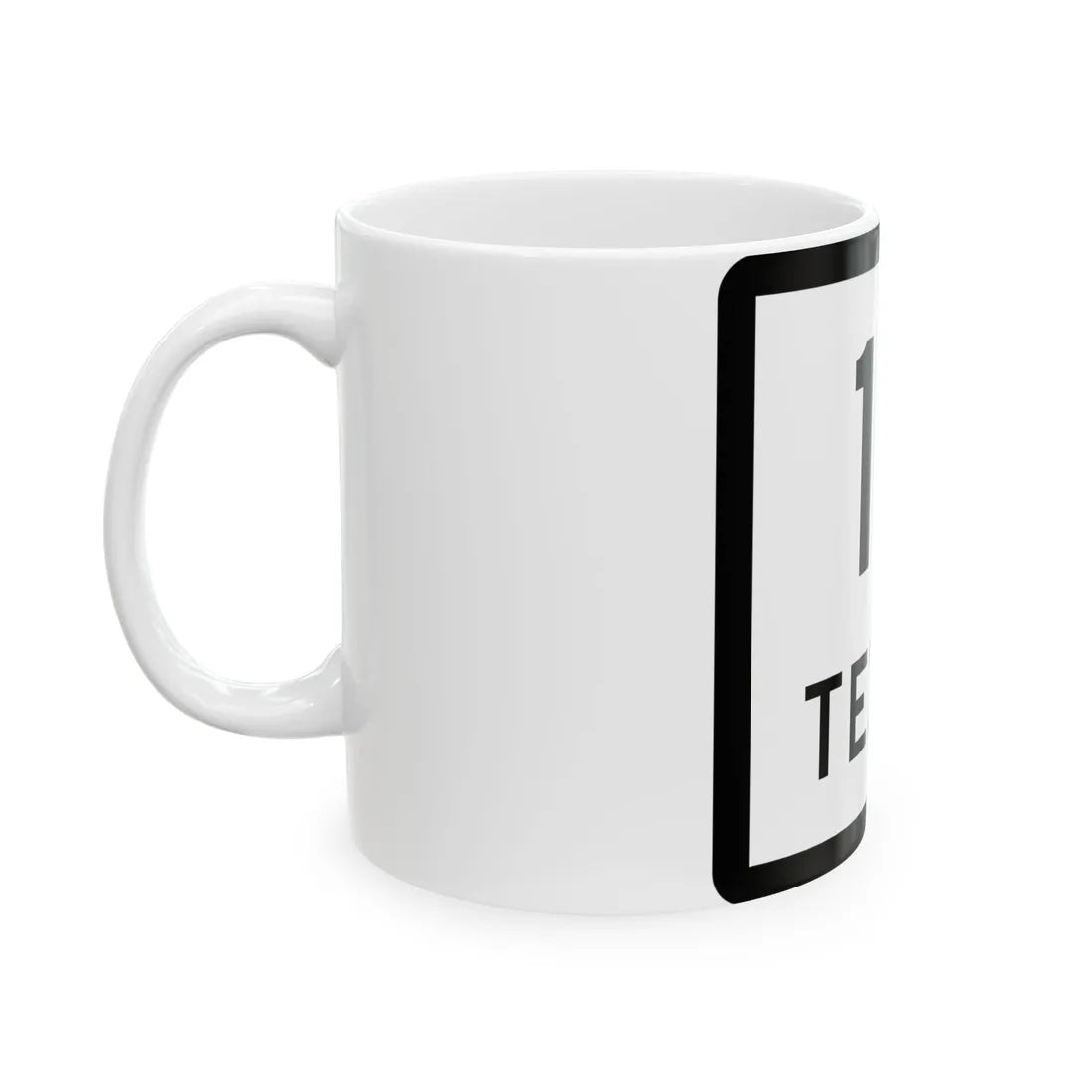 Texas 17 (Texas) (Road Sign) White Coffee Mug - Go Mug Yourself