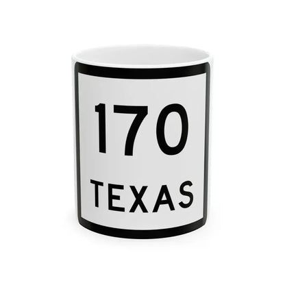 Texas 170 (Texas) (Road Sign) White Coffee Mug 11oz - Go Mug Yourself