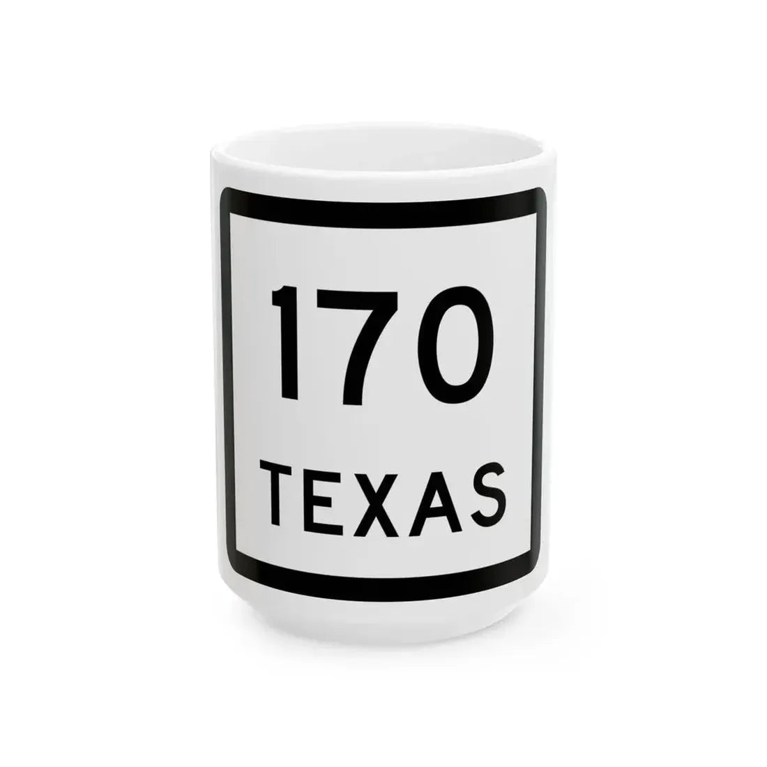 Texas 170 (Texas) (Road Sign) White Coffee Mug 15oz - Go Mug Yourself