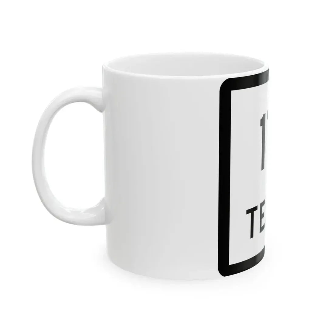 Texas 171 (Texas) (Road Sign) White Coffee Mug - Go Mug Yourself