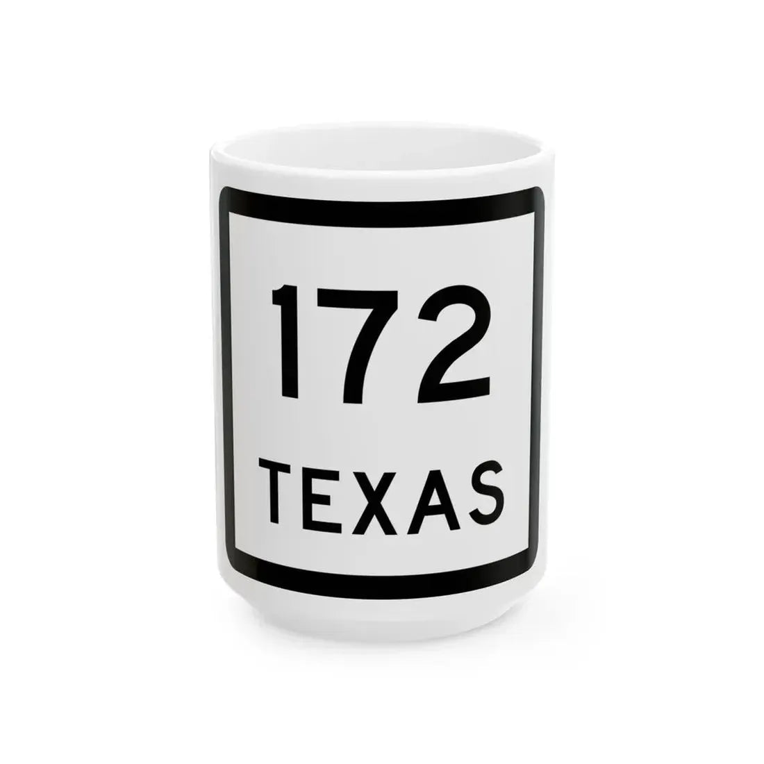 Texas 172 (Texas) (Road Sign) White Coffee Mug 15oz - Go Mug Yourself