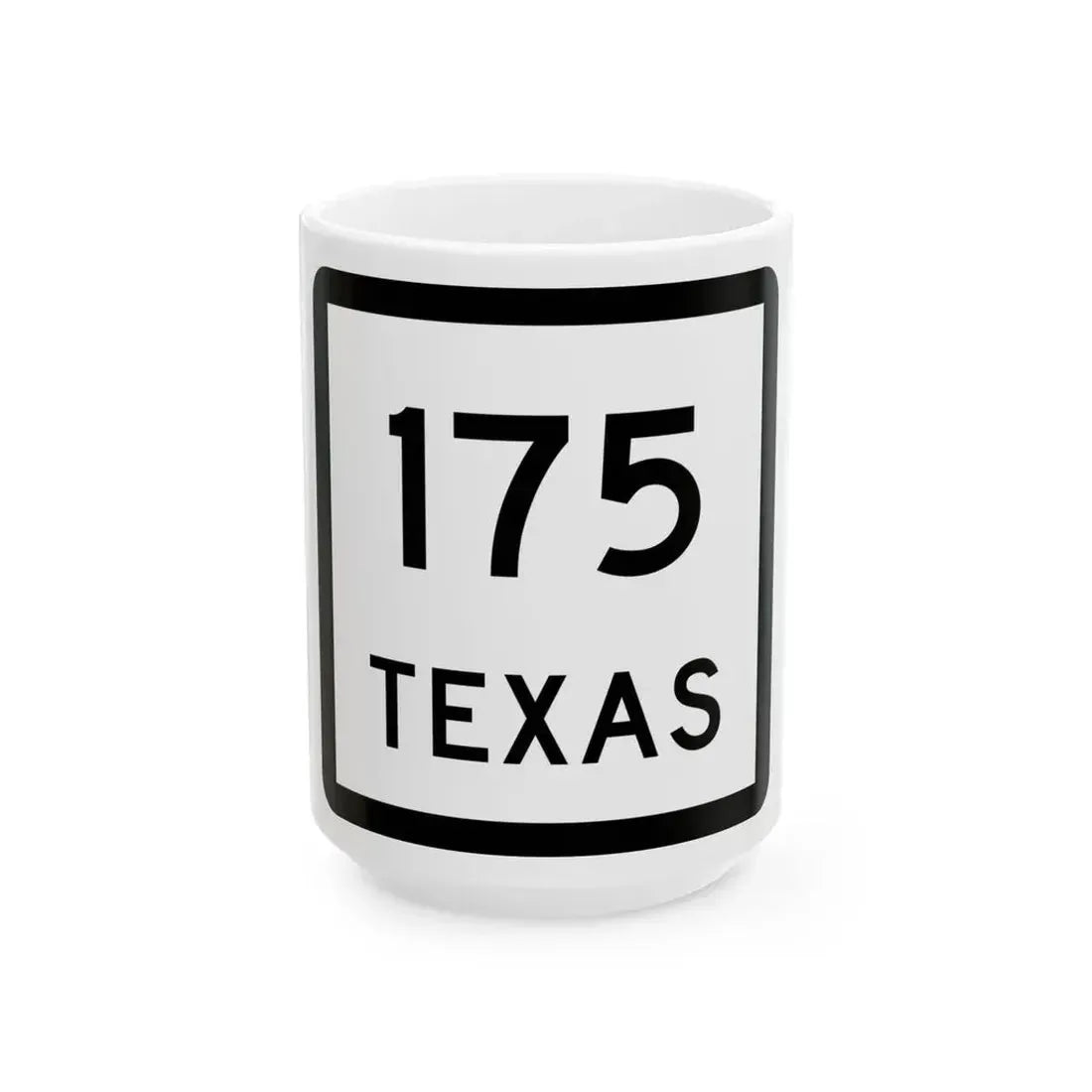 Texas 175 (Texas) (Road Sign) White Coffee Mug 15oz - Go Mug Yourself