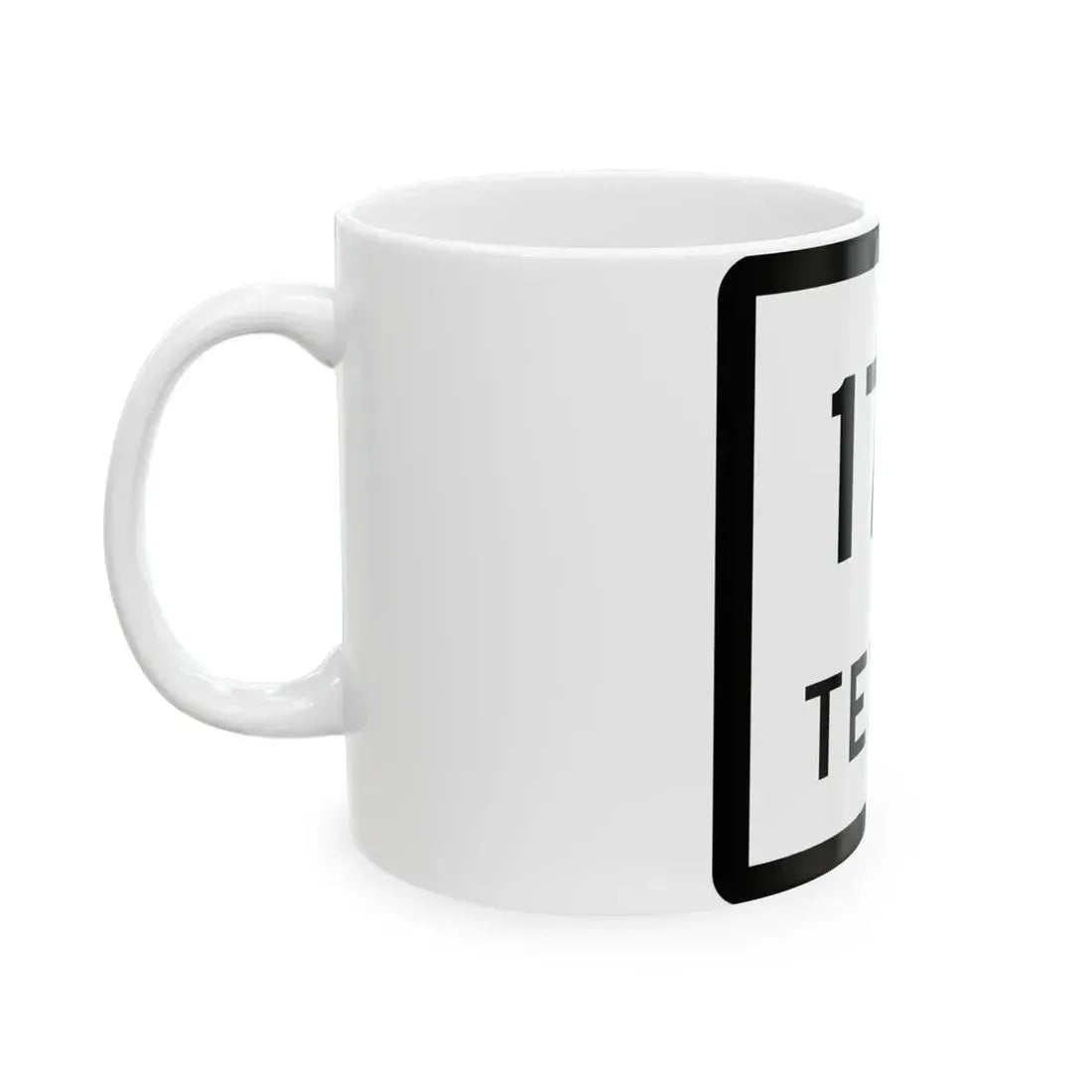 Texas 175 (Texas) (Road Sign) White Coffee Mug - Go Mug Yourself