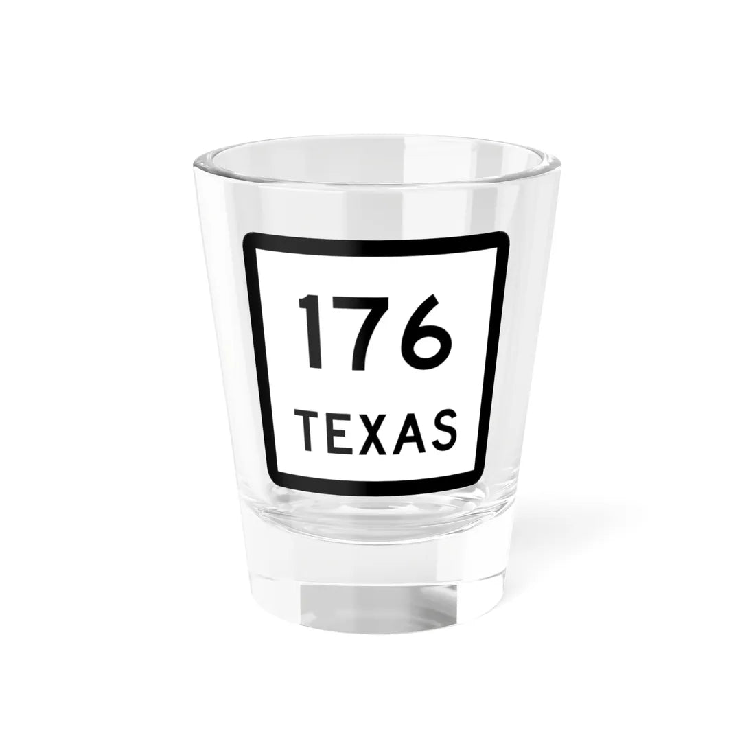 Texas 176 (Texas) (Road Sign) Shot Glass 1.5oz 1.5oz - Go Mug Yourself