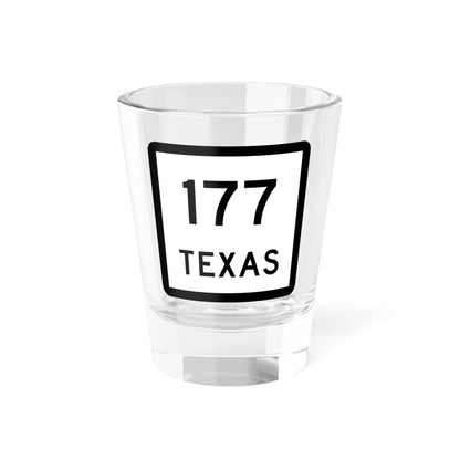 Texas 177 (Texas) (Road Sign) Shot Glass 1.5oz 1.5oz - Go Mug Yourself