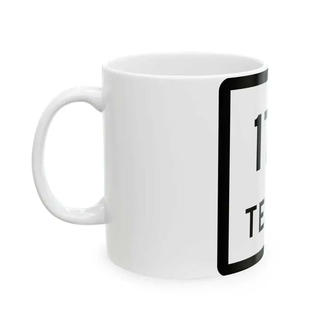 Texas 178 (Texas) (Road Sign) White Coffee Mug - Go Mug Yourself