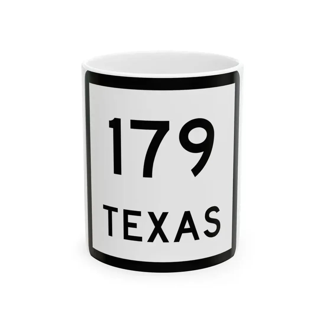 Texas 179 (Texas) (Road Sign) White Coffee Mug 11oz - Go Mug Yourself