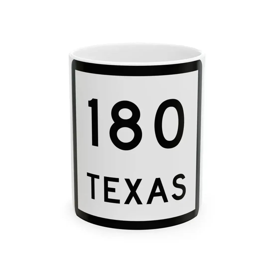 Texas 180 (Texas) (Road Sign) White Coffee Mug 11oz - Go Mug Yourself