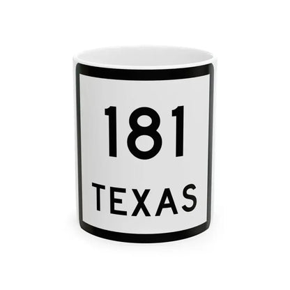 Texas 181 (Texas) (Road Sign) White Coffee Mug 11oz - Go Mug Yourself