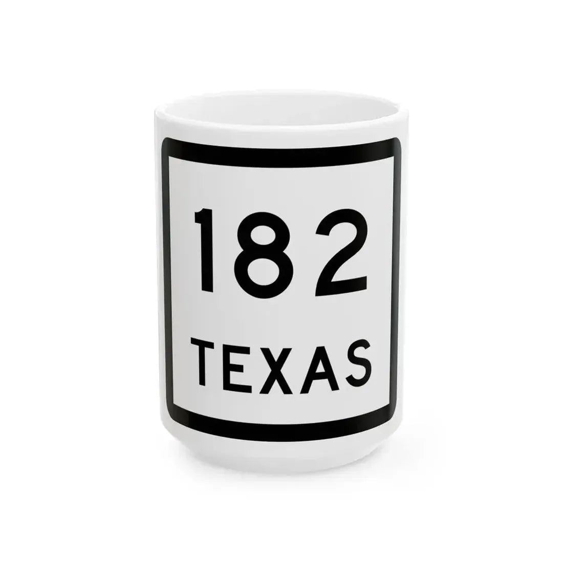 Texas 182 (Texas) (Road Sign) White Coffee Mug 15oz - Go Mug Yourself