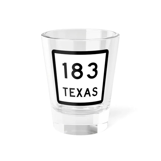 Texas 183 (Texas) (Road Sign) Shot Glass 1.5oz 1.5oz - Go Mug Yourself