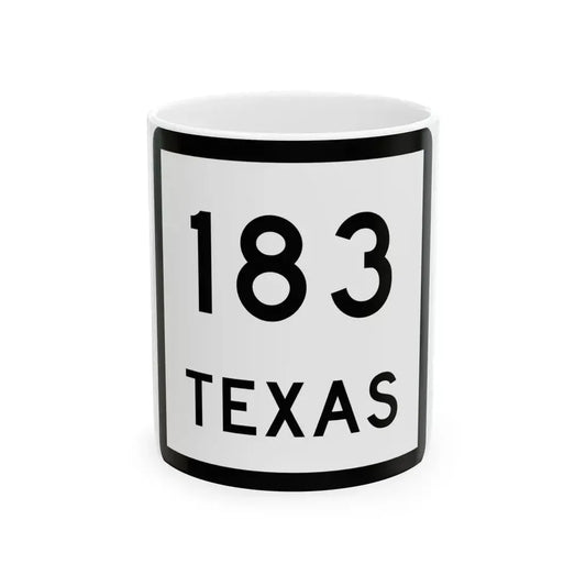 Texas 183 (Texas) (Road Sign) White Coffee Mug 11oz - Go Mug Yourself