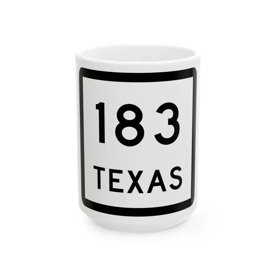 Texas 183 (Texas) (Road Sign) White Coffee Mug 15oz - Go Mug Yourself