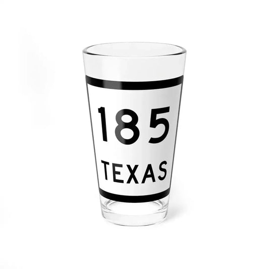 Texas 185 (Texas) (Road Sign) Pint Glass 16oz 16oz - Go Mug Yourself