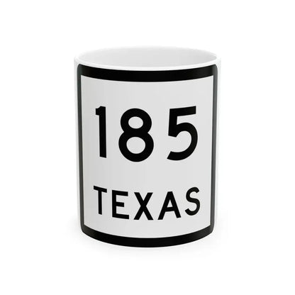 Texas 185 (Texas) (Road Sign) White Coffee Mug 11oz - Go Mug Yourself