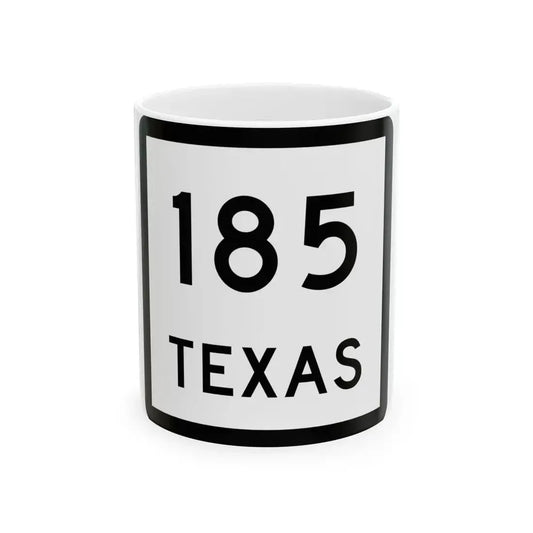 Texas 185 (Texas) (Road Sign) White Coffee Mug 11oz - Go Mug Yourself