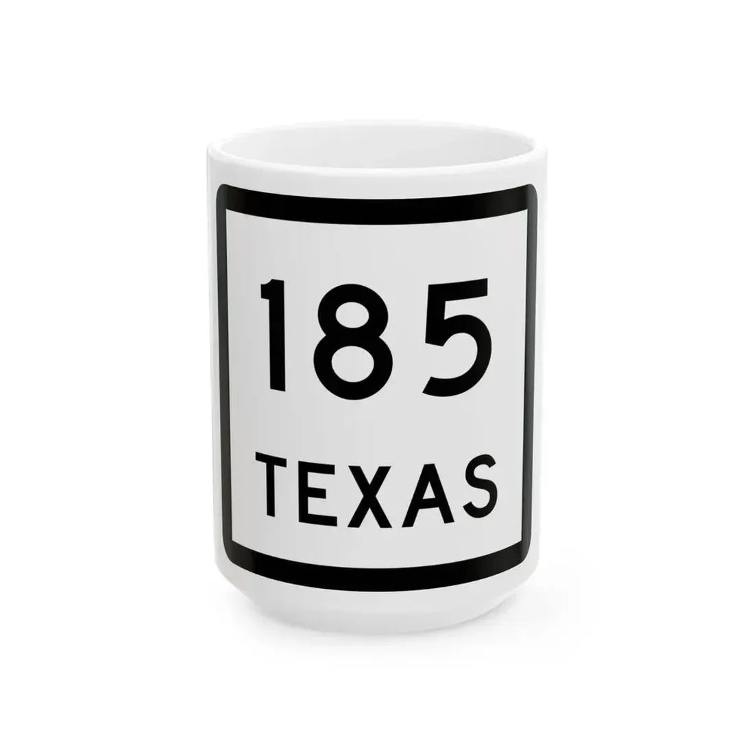 Texas 185 (Texas) (Road Sign) White Coffee Mug 15oz - Go Mug Yourself