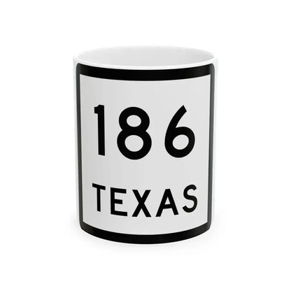 Texas 186 (Texas) (Road Sign) White Coffee Mug 11oz - Go Mug Yourself