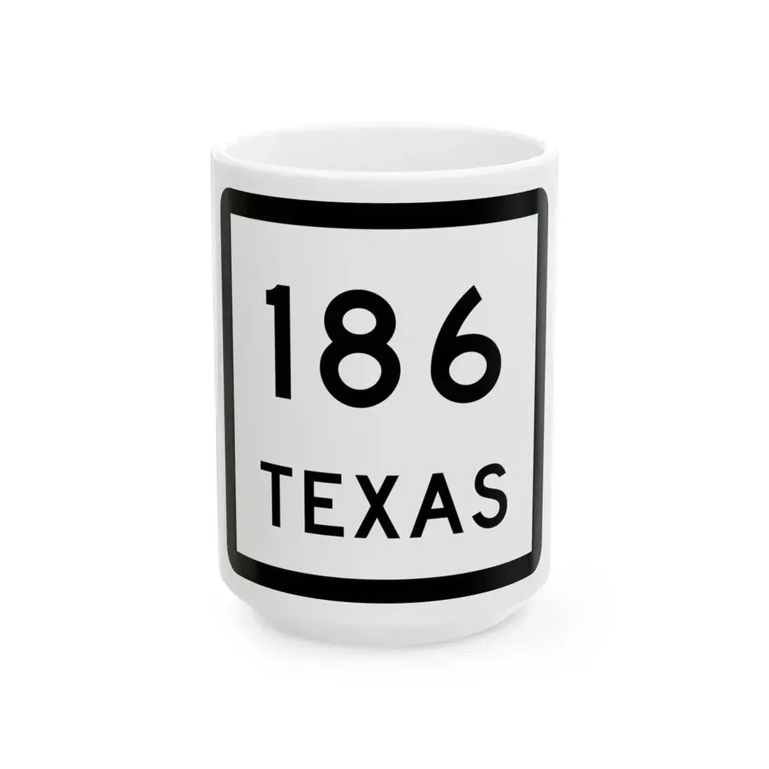 Texas 186 (Texas) (Road Sign) White Coffee Mug 15oz - Go Mug Yourself