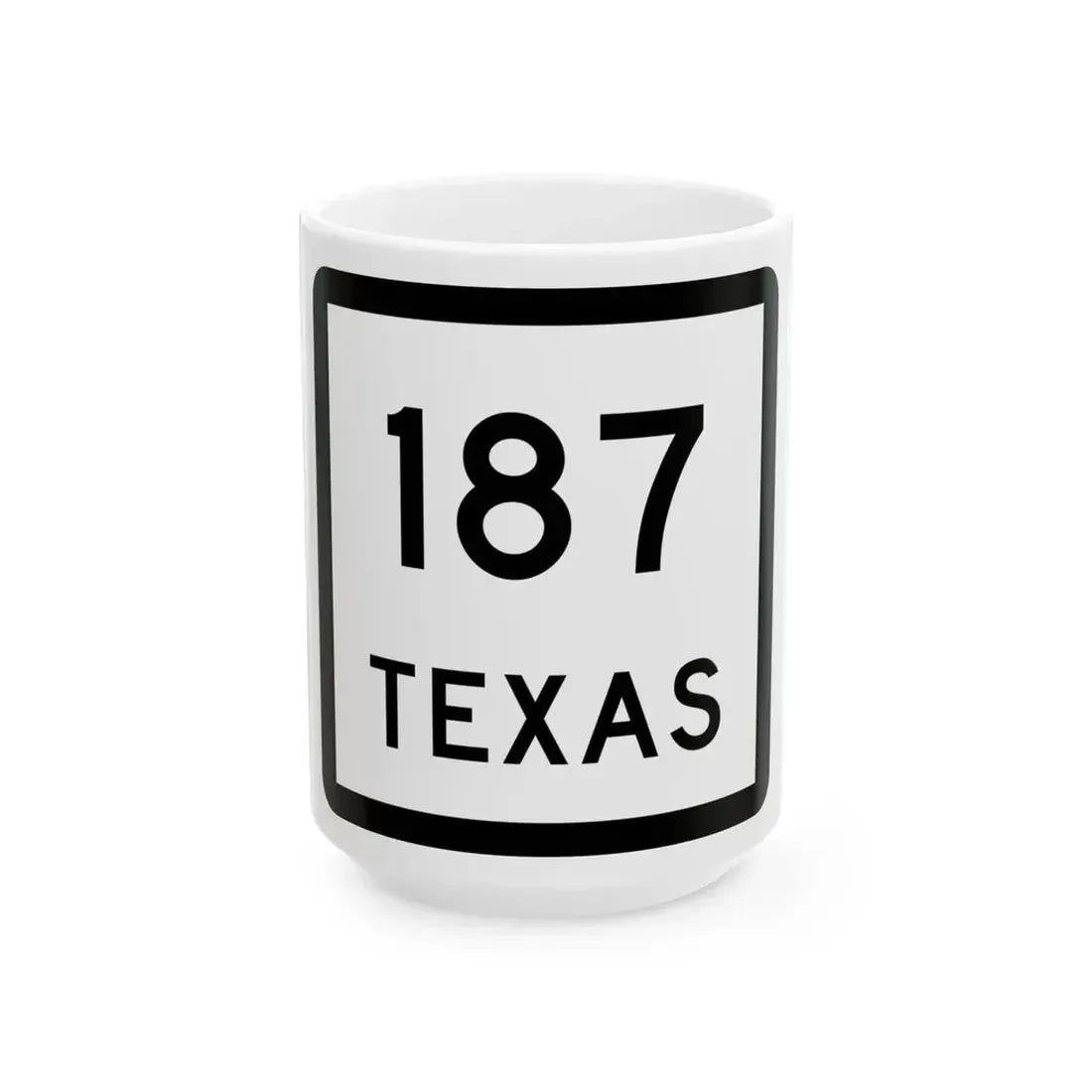 Texas 187 (Texas) (Road Sign) White Coffee Mug 15oz - Go Mug Yourself