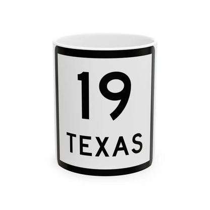 Texas 19 (Texas) (Road Sign) White Coffee Mug 11oz - Go Mug Yourself