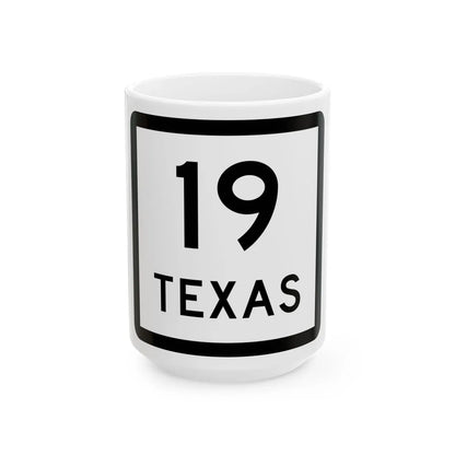 Texas 19 (Texas) (Road Sign) White Coffee Mug 15oz - Go Mug Yourself