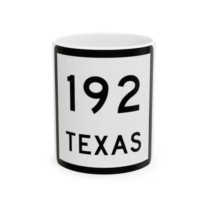 Texas 192 (Texas) (Road Sign) White Coffee Mug 11oz - Go Mug Yourself