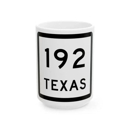 Texas 192 (Texas) (Road Sign) White Coffee Mug 15oz - Go Mug Yourself